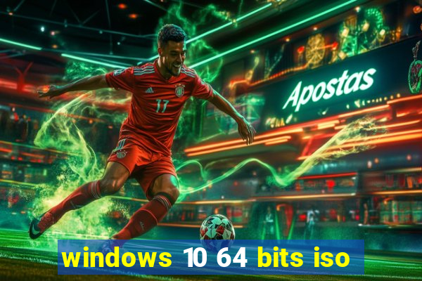 windows 10 64 bits iso